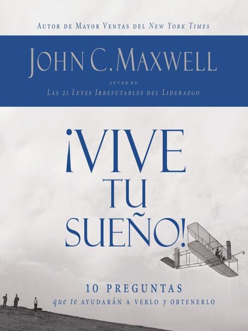 Title details for ¡Vive tu sueño! by John C. Maxwell - Available